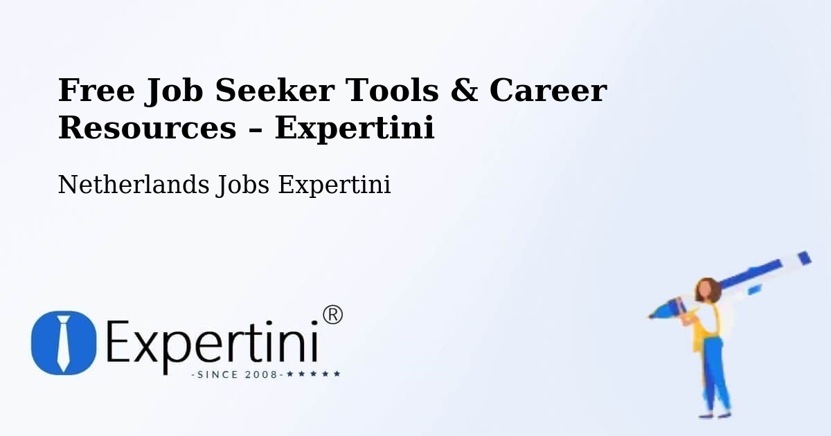 Free Job Seeker Tools & Career Resources – Elshout - Elshout, Netherlands Jobs Expertini