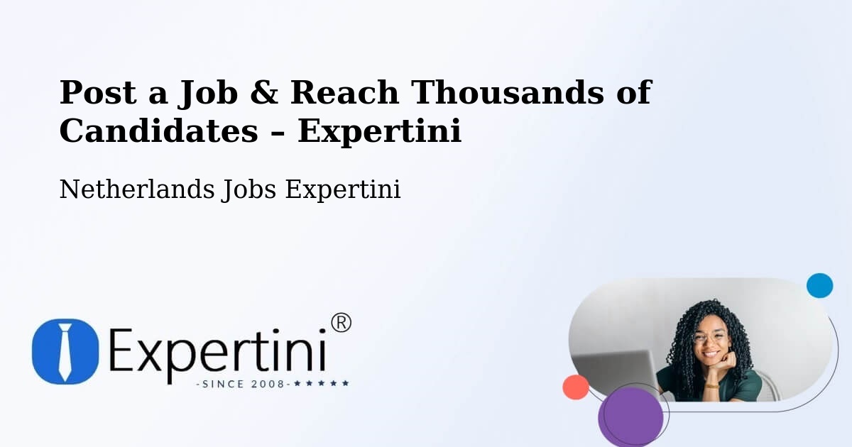 Post a Job in Elshout – Hire the Right Talent - Elshout, Netherlands Jobs Expertini