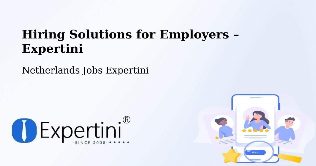 Hiring Solutions for Employers in Elshout - Elshout, Netherlands Jobs Expertini