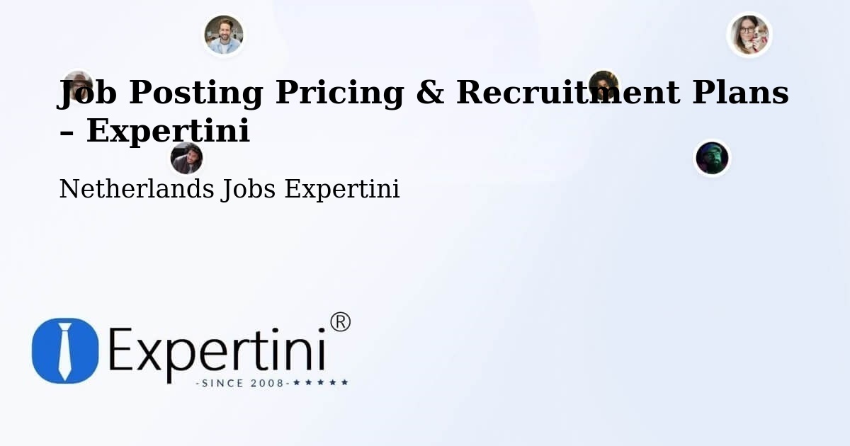 Job Posting Pricing & Recruitment Plans – Elshout - Elshout, Netherlands Jobs Expertini